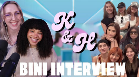 K&amp;H Interview| BINI talks celeb crushes inclusivity, &amp; BINIverse World Tour